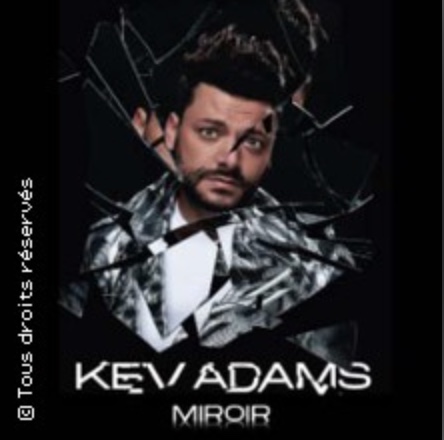 Miroir : le spectacle de Kev Adams 2023