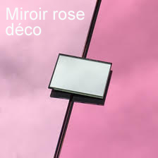 Miroir rose déco